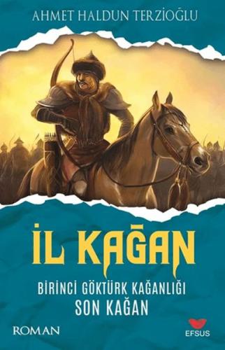 Kurye Kitabevi - İl Kağan Birinci Göktürk Kağanlığı Son Kağan