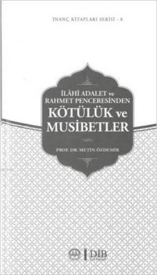 Kurye Kitabevi - Ilahi Adalet ve Rahmet Penceresinden Kötülük ve Musib