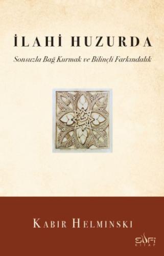 Kurye Kitabevi - İlahi Huzurda & Sonsuzla Bağ Kurmak ve Bilinçli Farkı