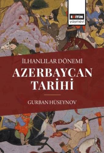 Kurye Kitabevi - İlhanlılar Dönemi Azerbaycan Tarihi