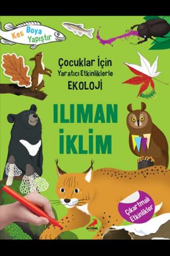 Kurye Kitabevi - Çocuklar İçin Yaratıcı Etkinliklerle Ekoloji-Ilıman İ