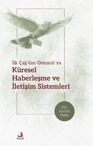 Kurye Kitabevi - İlk Çağ’dan Osmanlı’ya Küresel Haberleşme ve İletişim