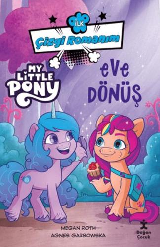 Kurye Kitabevi - İlk Çizgi Romanım My Little Pony-Eve Dönüş