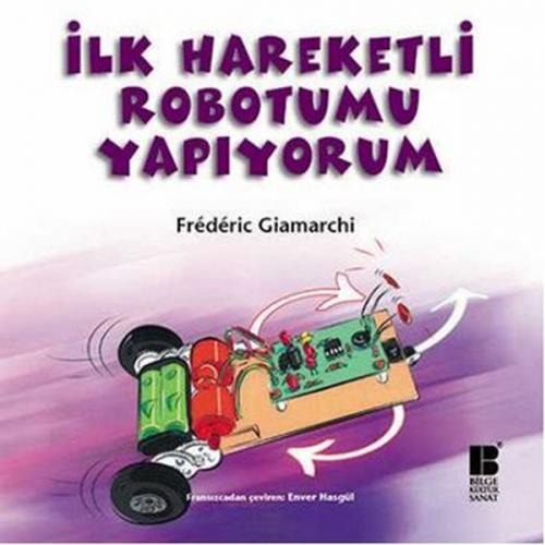 Kurye Kitabevi - İlk Hareketli Robotumu Yapıyorum