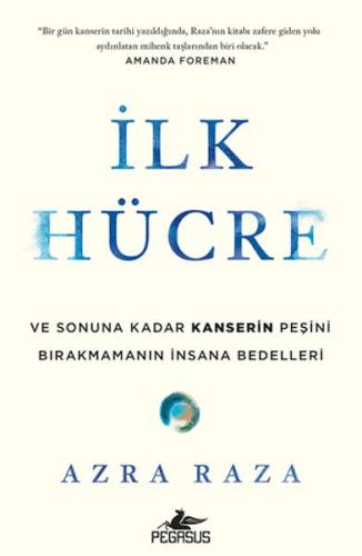 Kurye Kitabevi - İlk Hücre: Ve Sonuna Kadar Kanserin Peşini Bırakmaman