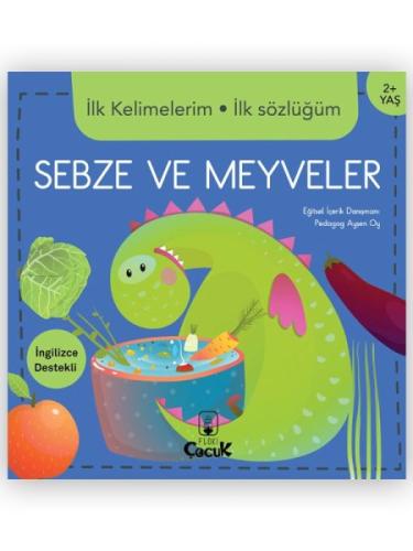 Kurye Kitabevi - İlk Kelimelerim İlk Sözlüğüm Sebze Ve Meyveler