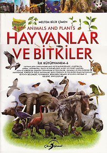 Kurye Kitabevi - İlk Kütüphanem 6 Hayvanlar ve Bitkiler