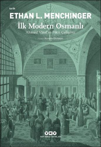 Kurye Kitabevi - İlk Modern Osmanlı - Ahmed Vâsıf’ın Fikri Gelişimi