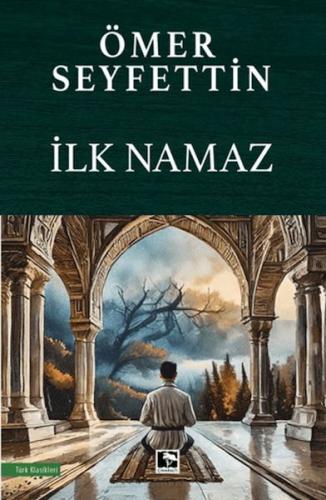 Kurye Kitabevi - İlk Namaz