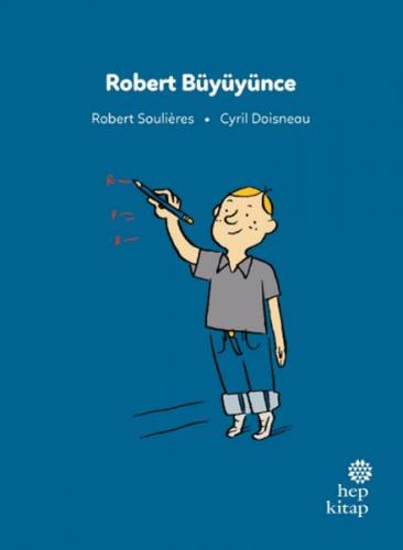 Kurye Kitabevi - İlk Okuma Hikâyeleri: Robert Büyüyünce