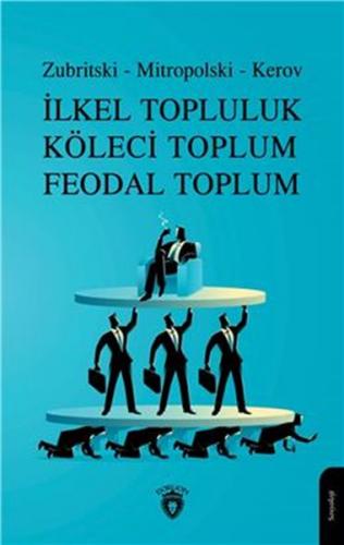 Kurye Kitabevi - İlkel Topluluk Köleci Toplum Feodal Toplum