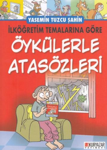 Kurye Kitabevi - Ilkögretim Temalarina Göre - Öykülerle Atasözleri