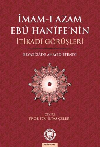 Kurye Kitabevi - İmamı Azam Ebu Hanifenin İtikadi Görüşleri