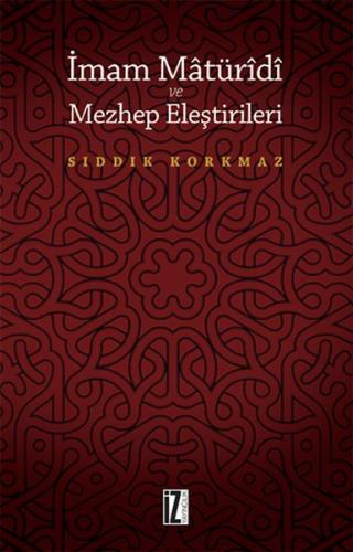 Kurye Kitabevi - İmam Matüridi ve Mezhep Eleştirileri