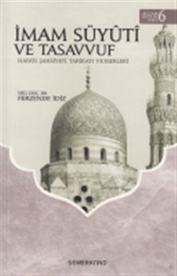 Kurye Kitabevi - İmam Süyuti ve Tasavvuf Hayatı, Şahsiyeti, Tarikatı v