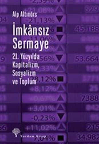 Kurye Kitabevi - İmkansız Sermaye-21. Yüzyılda Kapitalizm Sosyalizm ve