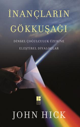 Kurye Kitabevi - İnançların Gökkuşağı Dinsel Çoğulculuk Üzerine Eleşti