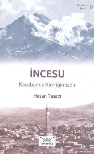 Kurye Kitabevi - Bir Nefeste Kayseri-16 İncesu Kasabamız Kimliğimizdir