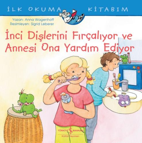 Kurye Kitabevi - İnci Dişlerini Fırçalıyor ve Annesi Ona Yardım Ediyor