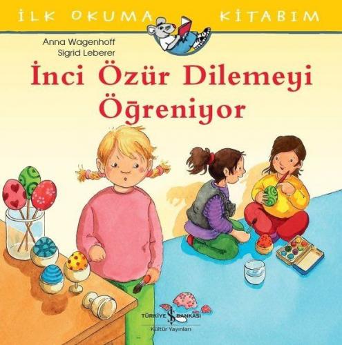 Kurye Kitabevi - İnci Özür Dilemeyi Öğreniyor İlk Okuma Kitabım