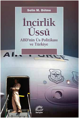 Kurye Kitabevi - İncirlik Üssü-ABD'nin Üs Politikası ve Türkiye