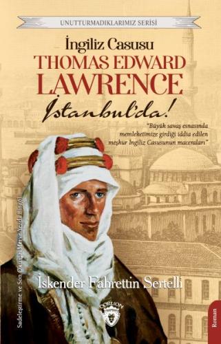 Kurye Kitabevi - İngiliz Casusu Thomas Edward Lawrence İstanbul’da! Un