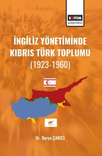 Kurye Kitabevi - İngiliz Yönetiminde Kıbrıs Türk Toplumu (1923-1960)