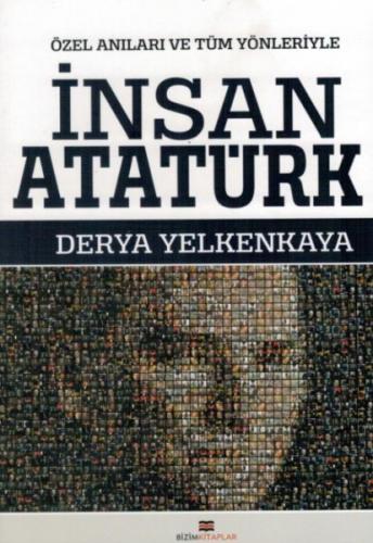 Kurye Kitabevi - İnsan Atatürk Özel Anıları ve Tüm Yönleriyle