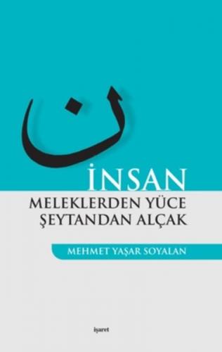 Kurye Kitabevi - İnsan-Meleklerden Yüce Şeytandan Alçak