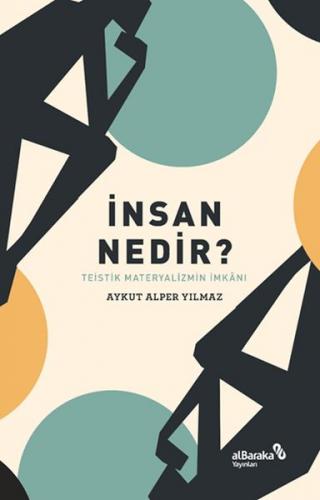 Kurye Kitabevi - İnsan Nedir? - Teistik Materyalizmin İmkânı