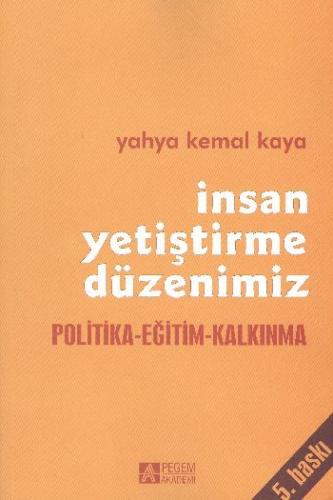 Kurye Kitabevi - İnsan Yetiştirme Düzenimiz (Politika-Eğitim-Kalkınma)