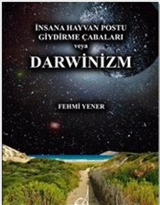 Kurye Kitabevi - İnsana Hayvan Postu Giydirme Çabaları veya Darwinizm 