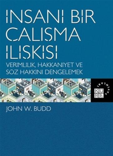 Kurye Kitabevi - İnsani Bir Çalışma İlişkisi-Verimlilik Hakkaniyet ve 