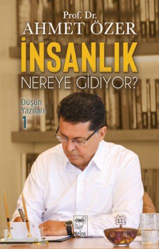 Kurye Kitabevi - İnsanlık Nereye Gidiyor? Düşün Yazıları -I