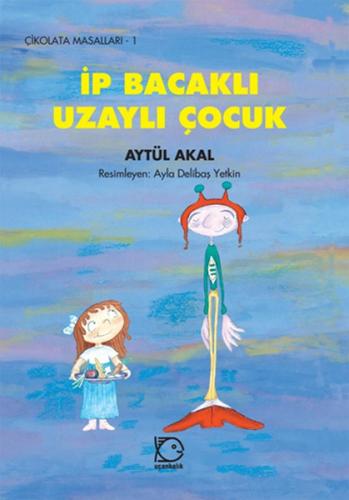 Kurye Kitabevi - İp Bacaklı Uzaylı Çocuk Çikolata Masalları-1