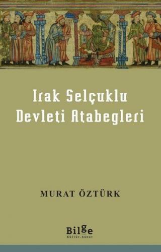 Kurye Kitabevi - Irak Selçuklu Devleti Atabegleri