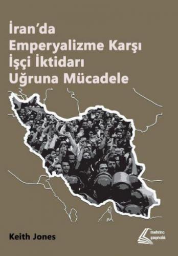 Kurye Kitabevi - İranda Emperyalizme Karşı İşçi İktidarı Uğruna Mücade