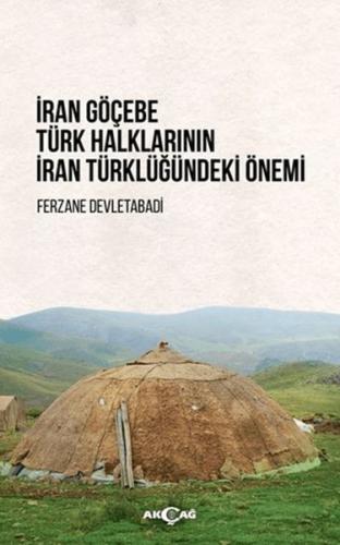 Kurye Kitabevi - İran Göçebe Türk Halklarının İran Türklüğündeki Önemi