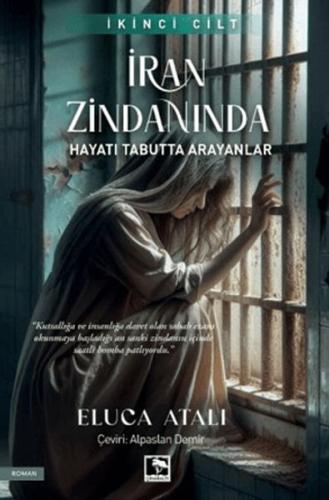 Kurye Kitabevi - İran Zindanında - Hayatı Tabutta Arayanlar