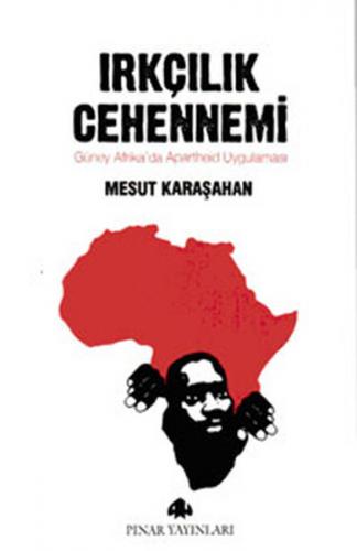 Kurye Kitabevi - Irkçılık Cehennemi-Güney Afrika’da Apartheid Uygulama