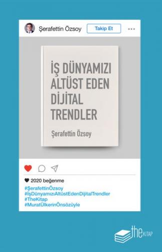 Kurye Kitabevi - İş Dünyamızı Altüst Eden Dijital Trendler