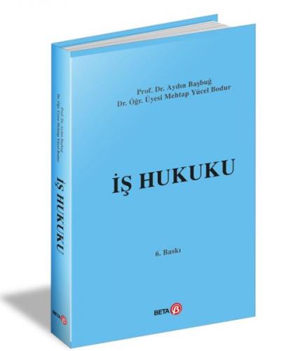 Kurye Kitabevi - İş Hukuku Aydın Başbuğ, Mehtap Yücel Bodur