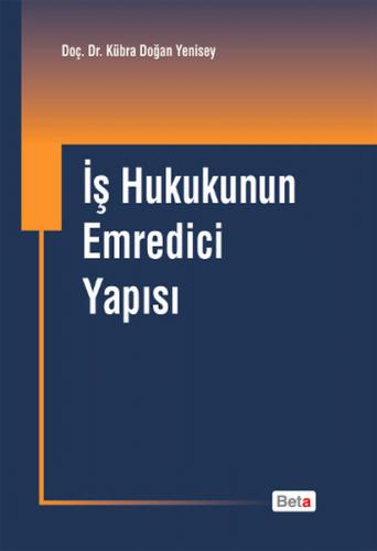 Kurye Kitabevi - İş Hukukunun Emredici Yapısı