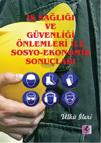 Kurye Kitabevi - İş Sağlığı ve Güvenliği Önlemleri İle Sosyo-Ekonomik 