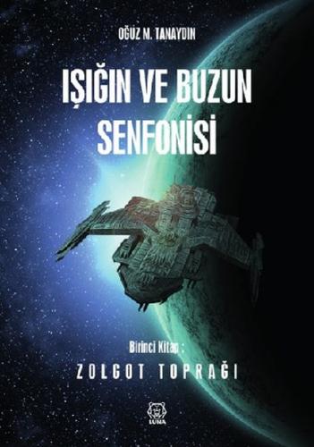 Kurye Kitabevi - Işığın ve Buzun Senfonisi 1. Kitap Zolgot Toprağı