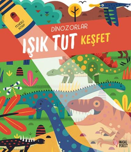 Kurye Kitabevi - Işık Tut Keşfet Dinozorlar Fenerli Kitap  