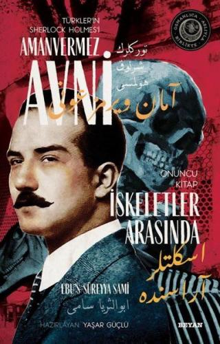 Kurye Kitabevi - İskeletler Arasında Türkler'in Sherlock Holmes'i Aman