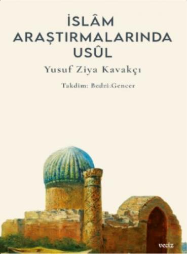 Kurye Kitabevi - İslâm Araştırmalarında Usûl;İslâm Araştırmalarında Us