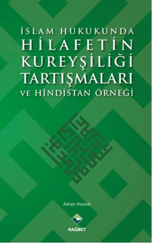 Kurye Kitabevi - İslam Hukukunda Hilafetin Kureyşiliği Tartışmaları ve