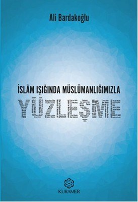 Kurye Kitabevi - İslam Işığında Müslümanlığımızla Yüzleşme